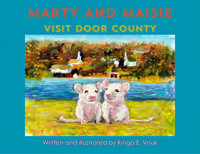 Marty and Maisie Visit Door County