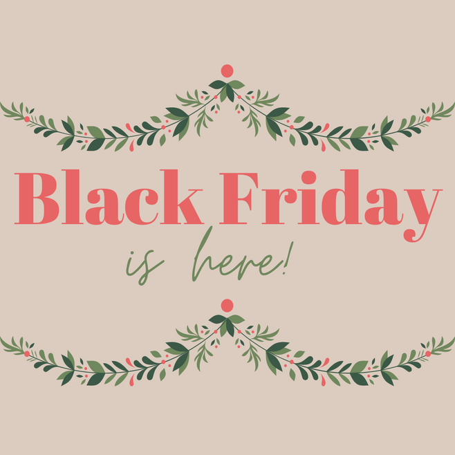 Black Friday is Here!!